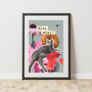 Kizi mizi? A weź... - plakat kolaż